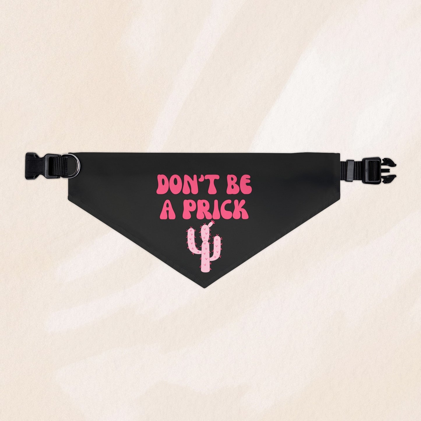 Don't be a Prick Bandana Collar