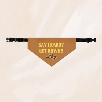 Cowboy Say Howdy Get Rowdy Bandana Collar