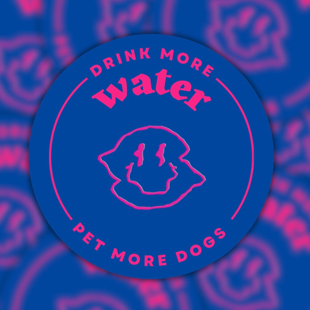 Drink More Water Pet More Dogs Sticker